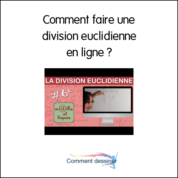 Comment faire une division euclidienne en ligne